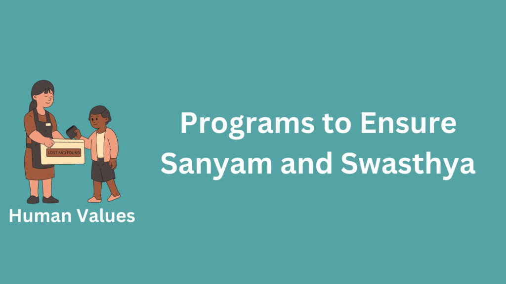 Programs to ensure sanyam and swasthya