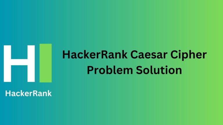 hackerrank-caesar-cipher-problem-solution-thecscience