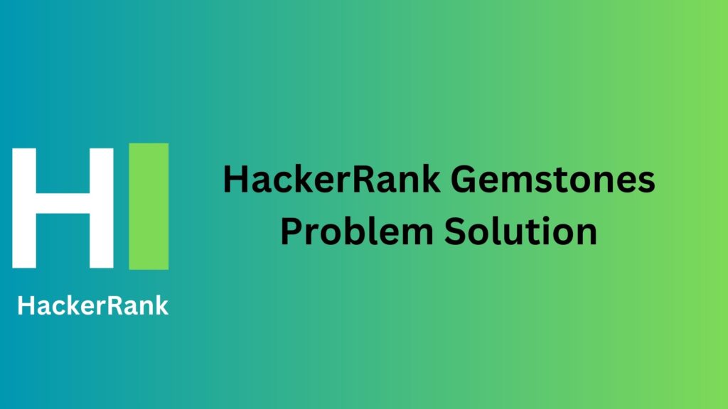 HackerRank Gemstones Problem Solution