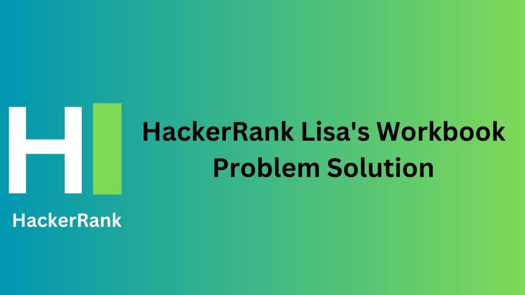 HackerRank Lisa's Workbook Problem Solution