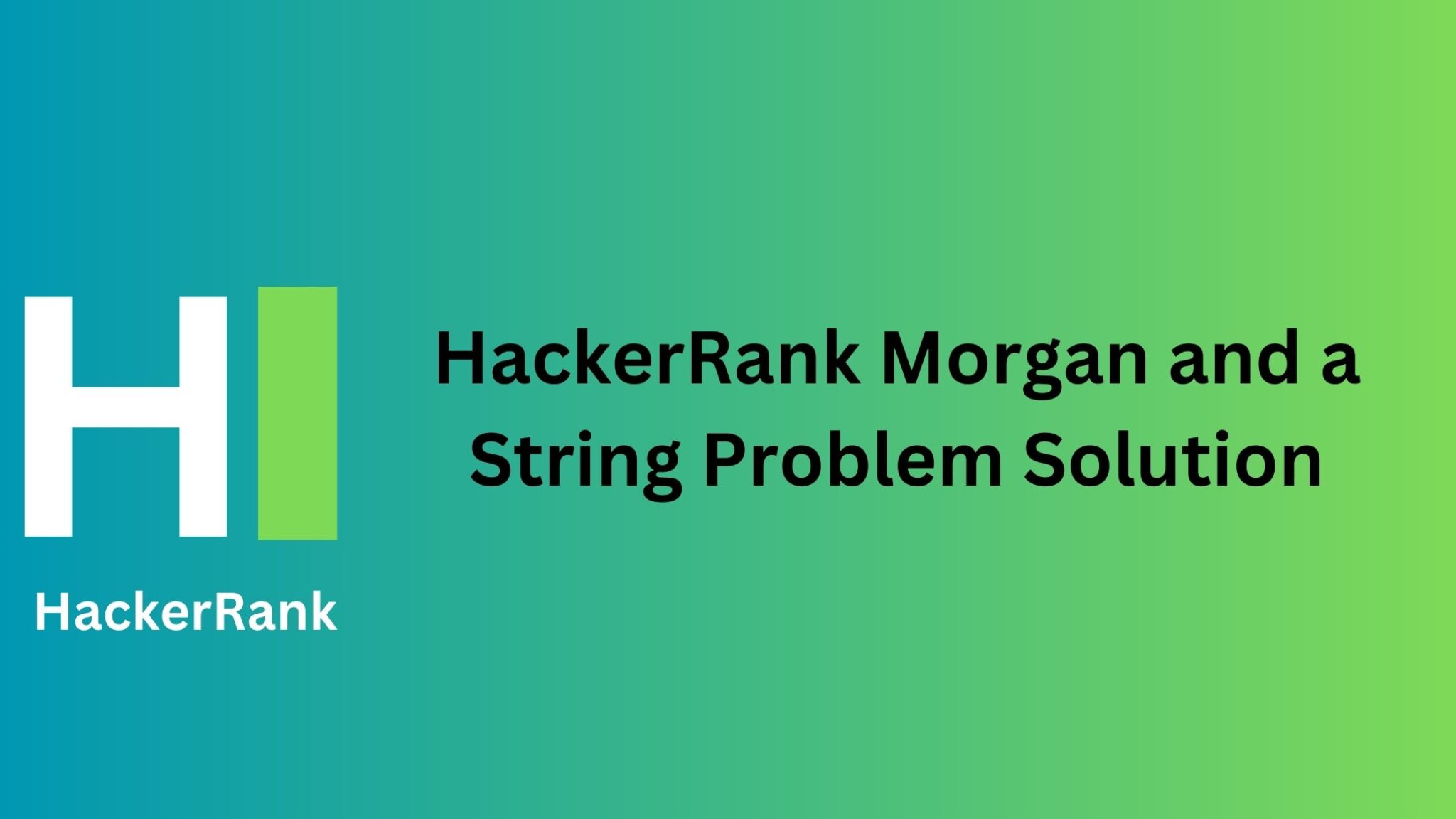 HackerRank and a String Problem Solution TheCScience