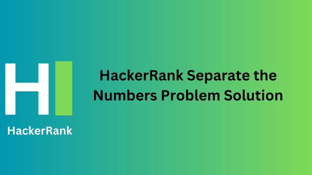 HackerRank Separate the Numbers Problem Solution