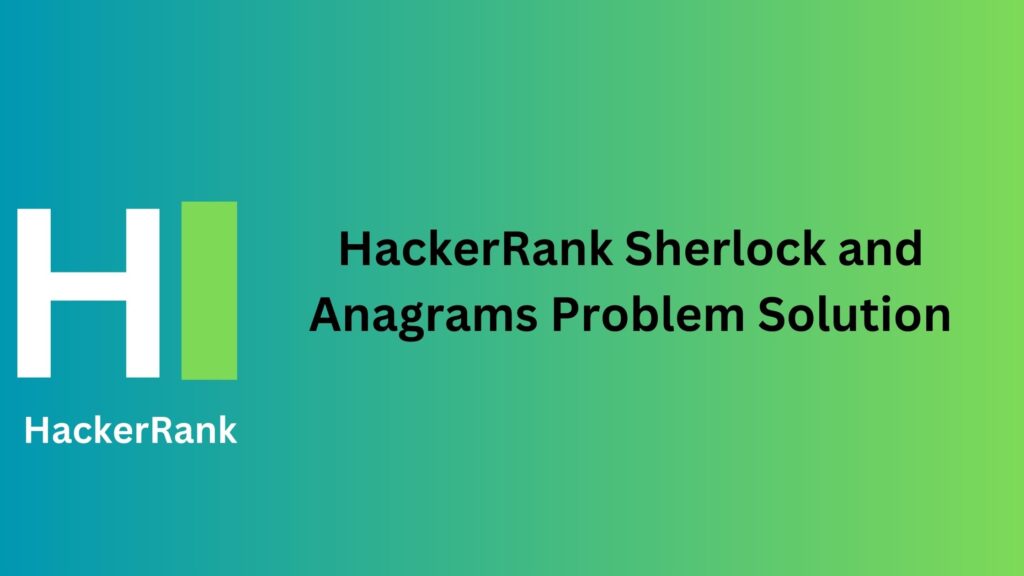HackerRank Sherlock and Anagrams Problem Solution
