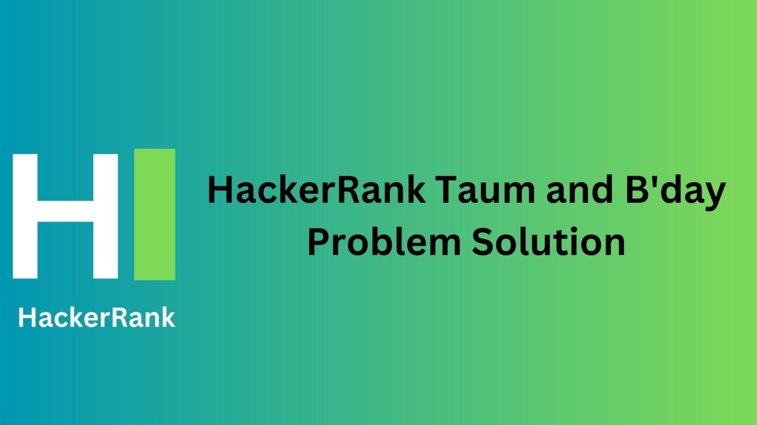 hackerrank-taum-and-b-day-problem-solution-thecscience