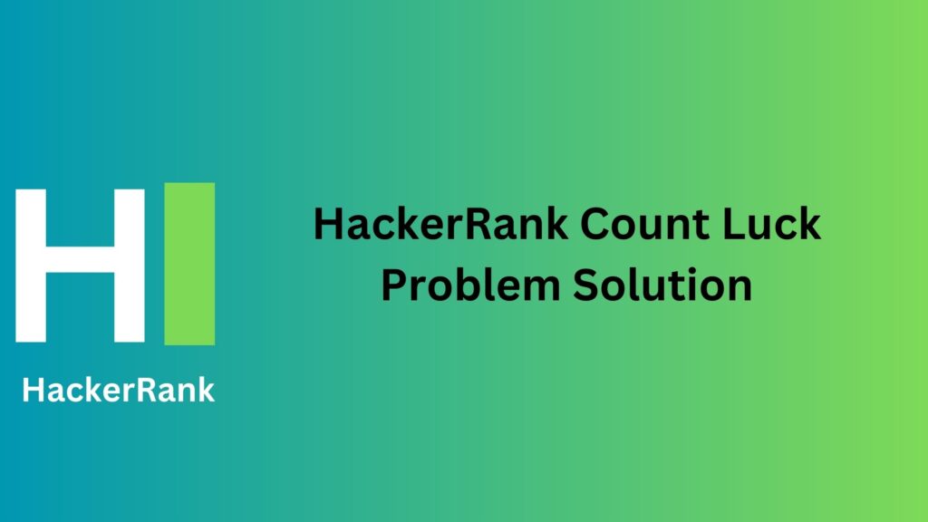 HackerRank Count Luck Problem Solution