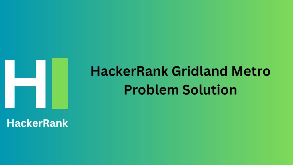 HackerRank Gridland Metro Problem Solution
