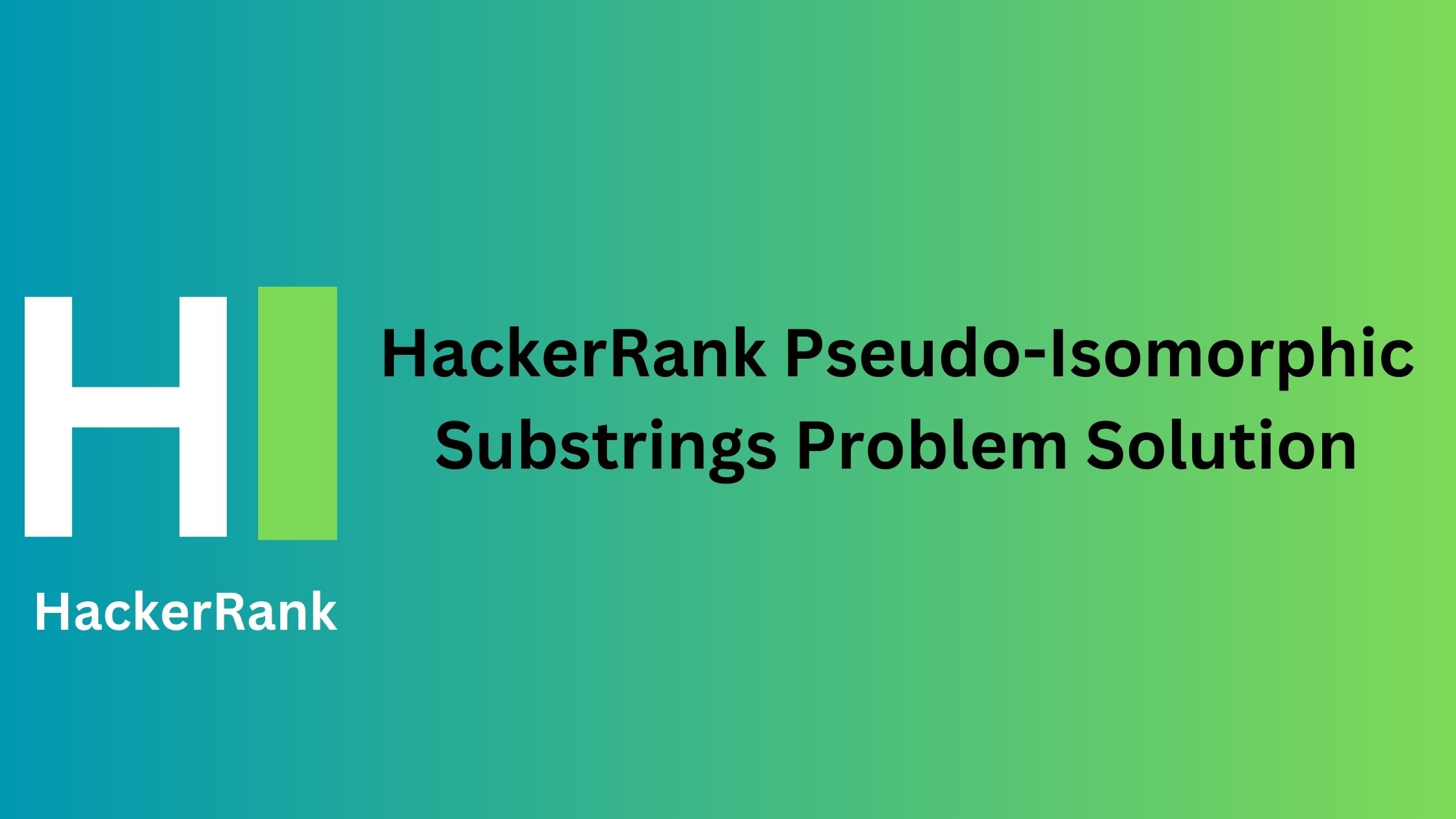 HackerRank Pseudo-Isomorphic Substrings Problem Solution