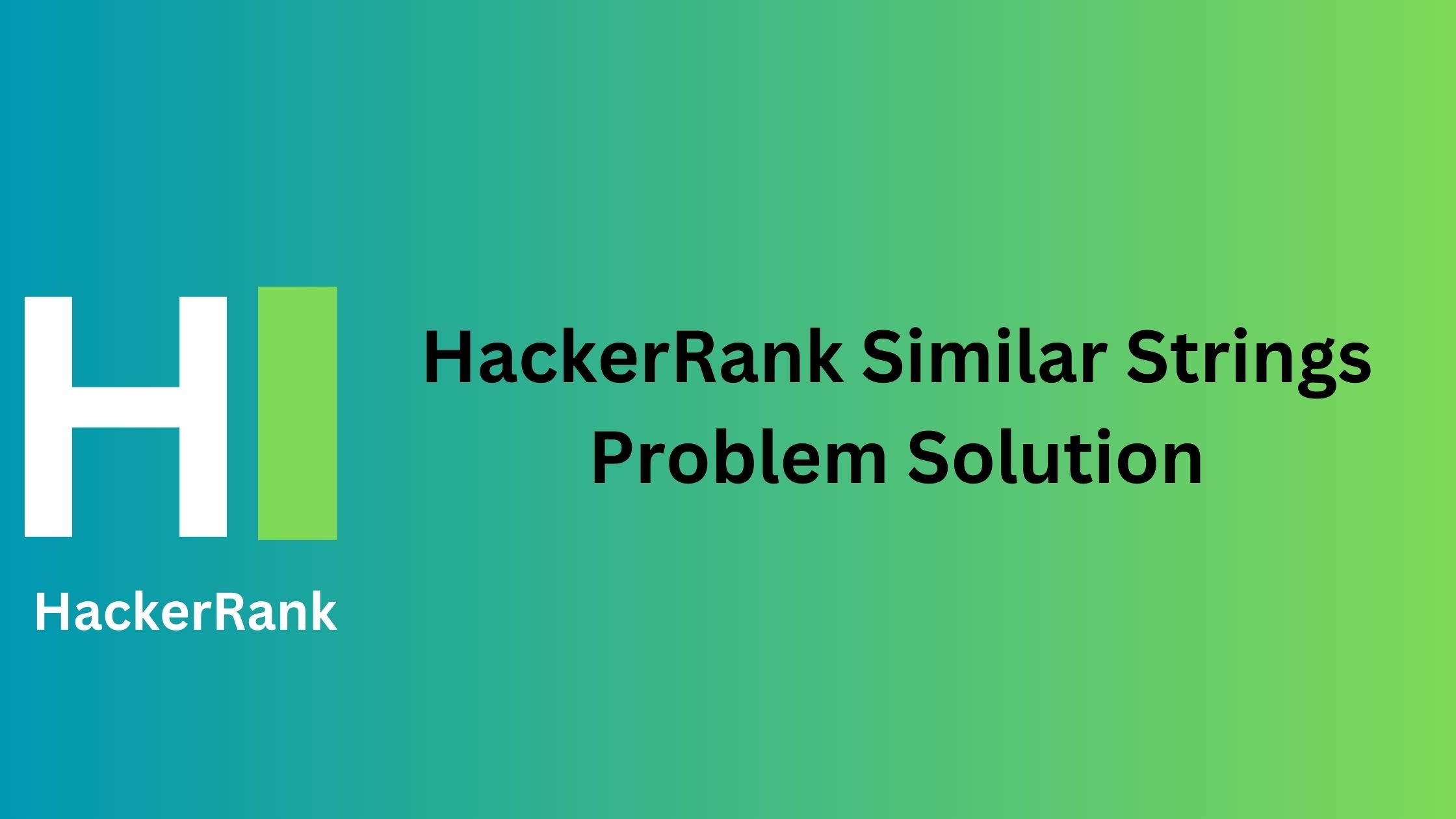 HackerRank Similar Strings Problem Solution