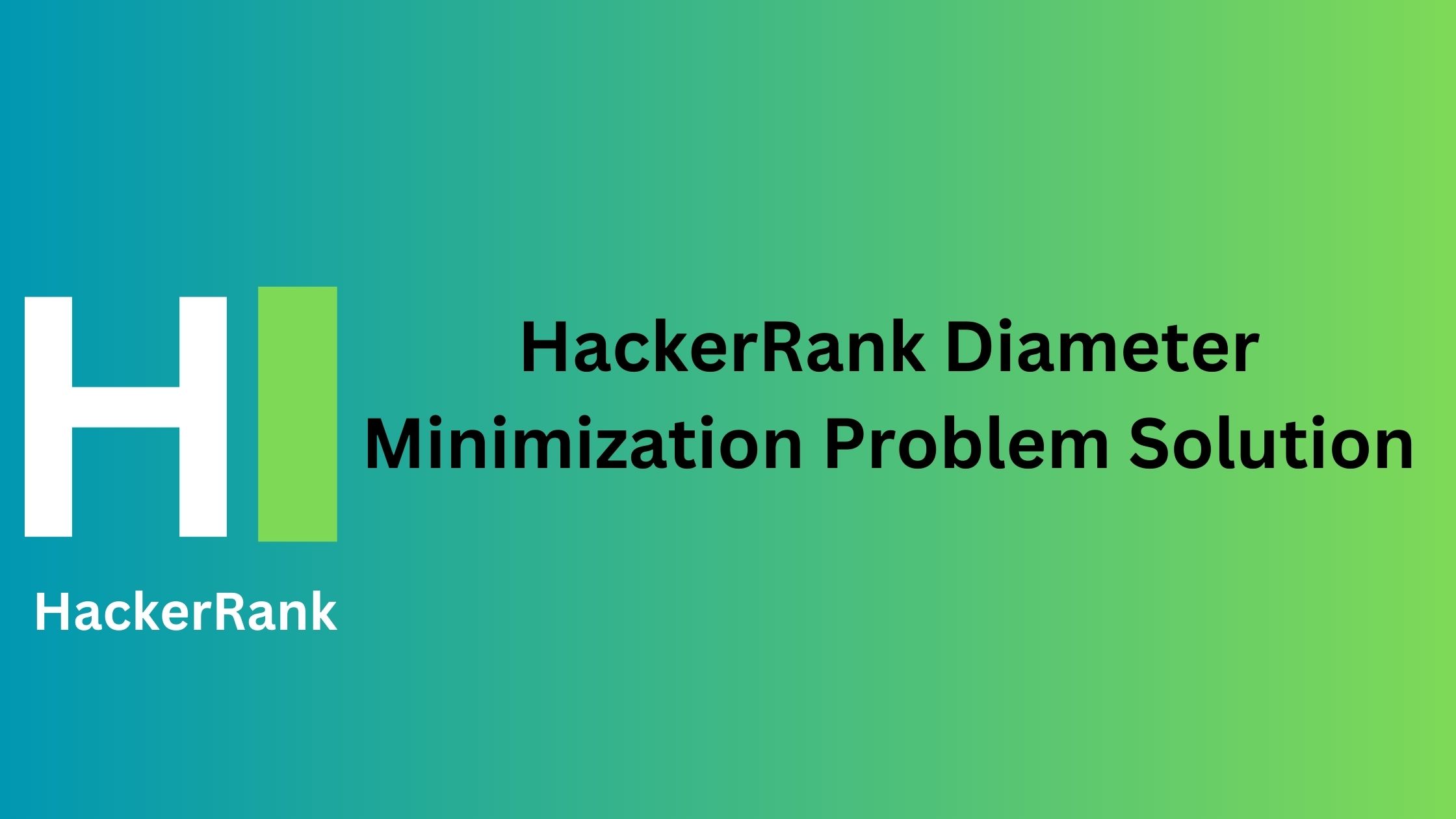 HackerRank Diameter Minimization Solution