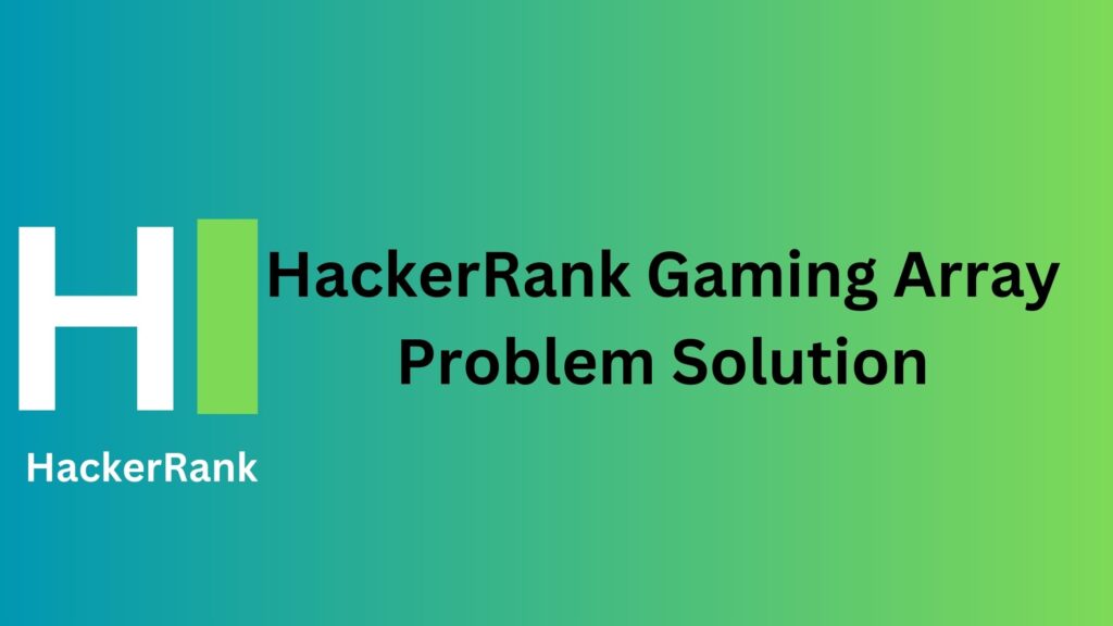 HackerRank Gaming Array Problem Solution