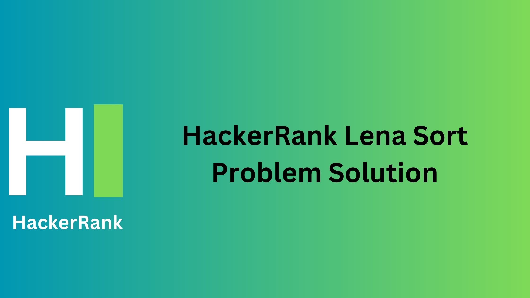 HackerRank Lena Sort Problem Solution