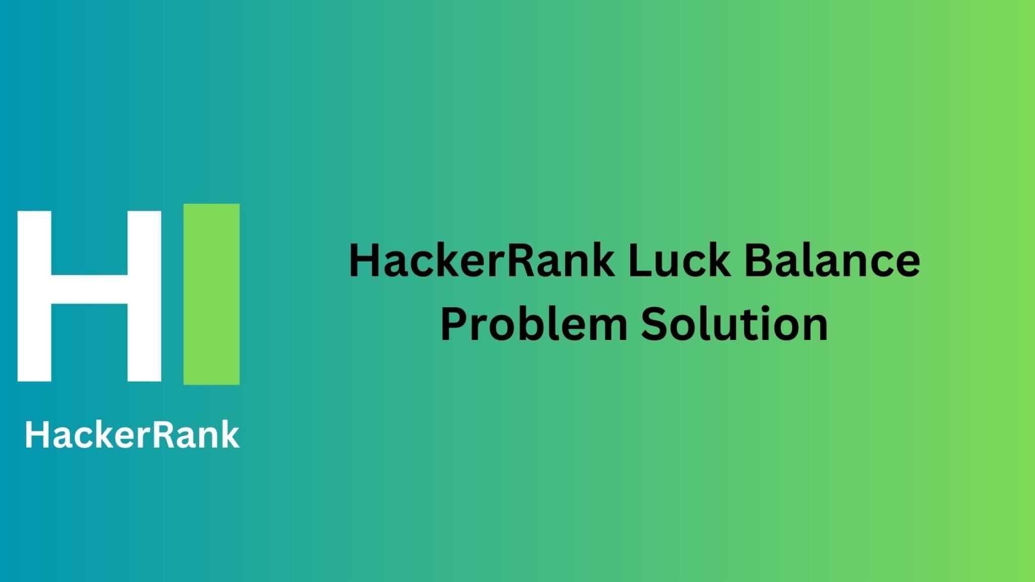 HackerRank Luck Balance Problem Solution TheCScience