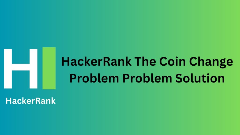 HackerRank The Coin Change Problem Solution