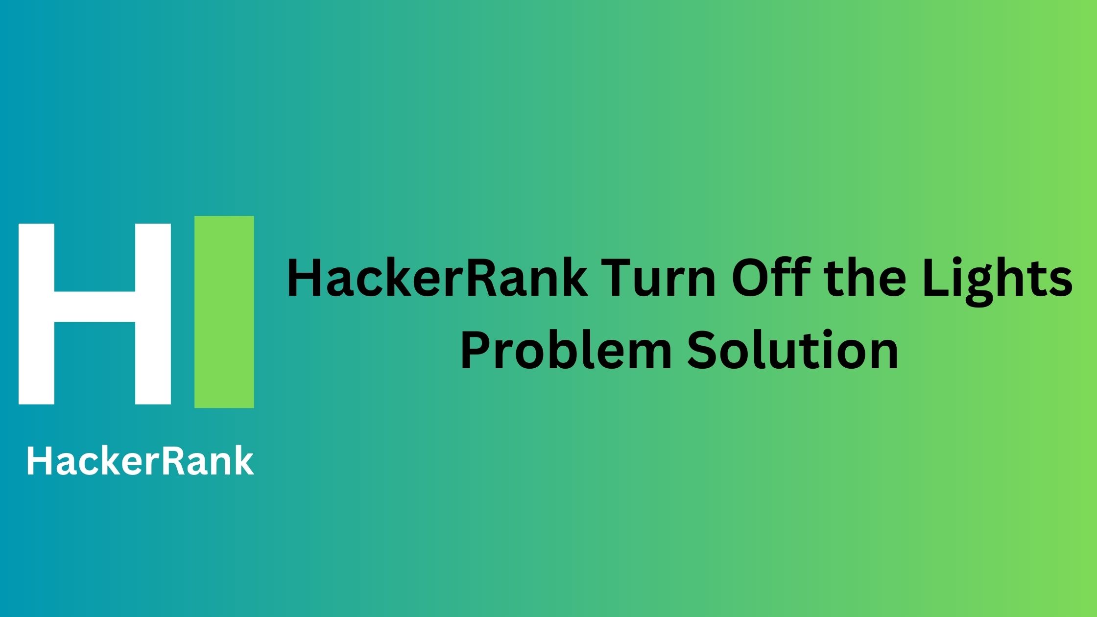 HackerRank Turn Off the Lights Problem Solution