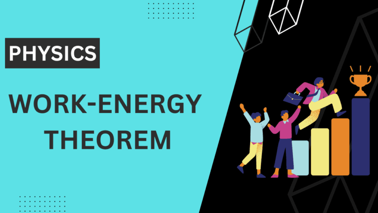 Work Energy Theorem for Constant and Variable Force