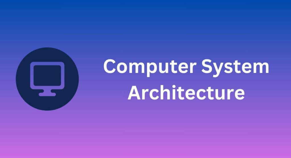 Computer System Architecture Syallabus