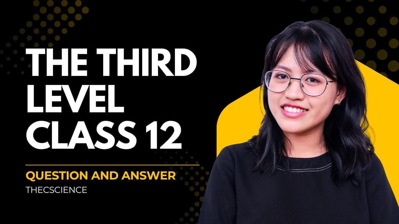 English Class 12 Chapter 1 The Third Level Question and Answer